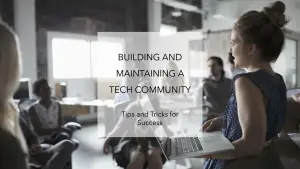 Read more about the article How to Build and Maintain a Tech Community